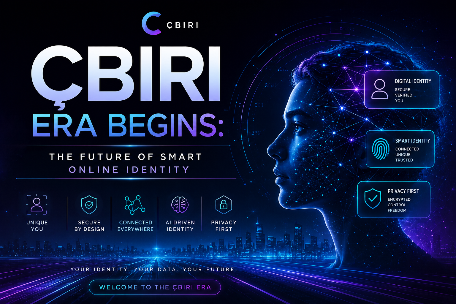 Çbiri Era Begins: The Future of Smart Online Identity