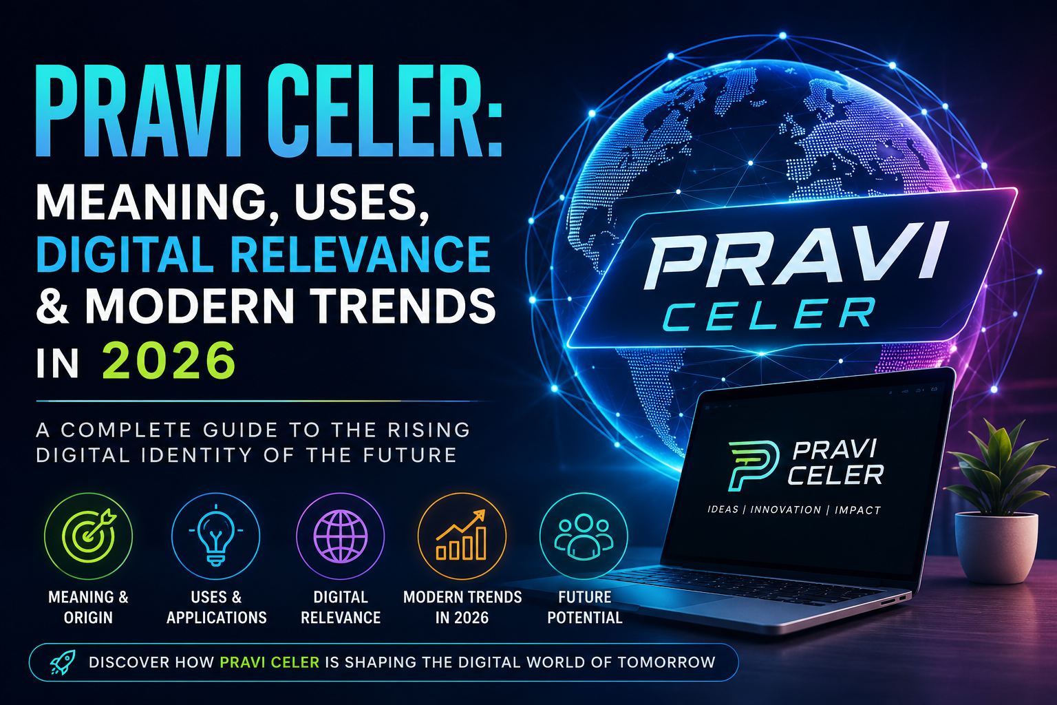 Pravi Celer: Meaning, Uses, Digital Relevance & Modern Trends in 2026