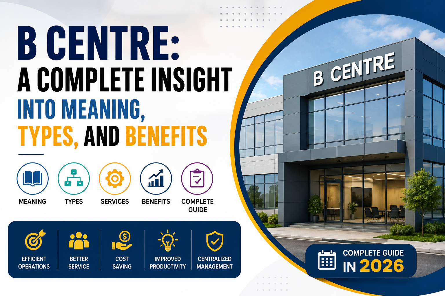 B Centre: A Complete Insight into Meaning, Types, and Benefits